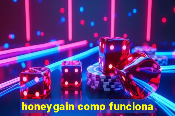 honeygain como funciona